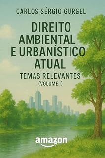 Livro Direito Ambiental e Urbanístico Atual : Temas Relevantes