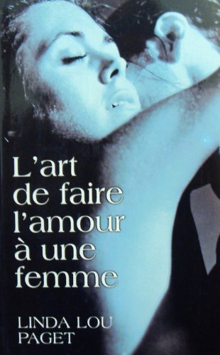 L' art de faire l'amour à une femme