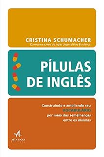 Livro Pílulas de Inglês: Vocabulário: Construindo e ampliando seu vocabulário por meio das semelhanças entre os idiomas