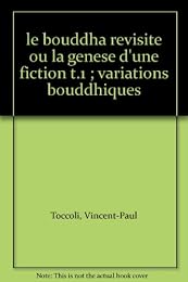 Le  Bouddha revisité ou La genèse d'une fiction