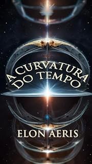 Livro A Curvatura do Tempo