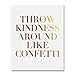 Throw Kindness Around Like Confetti Wall Art Pink And Gold, Inspirational Foil Art Print Gifts for Women, Motivational Art Decor, UNFRAMED, 8 inches x 10 inches, B8 (White + Gold Foil)