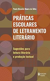 Livro Práticas escolares de letramento literário: Sugestões para leitura literária e produção textual