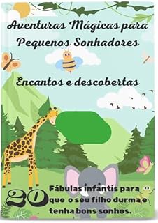 Livro Aventuras Mágicas para Pequenos Sonhadores: Encontros e descobertas