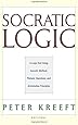 Socratic Logic: A Logic Text using Socratic Method, Platonic Questions, and Aristotelian Principles, Edition 3.1