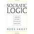 Socratic Logic: A Logic Text using Socratic Method, Platonic Questions, and Aristotelian Principles, Edition 3.1