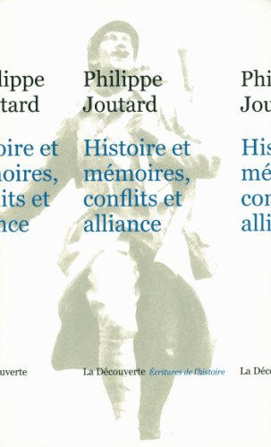 Histoire et mémoires, conflits et alliance