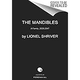 The Mandibles: A Family, 2029-2047