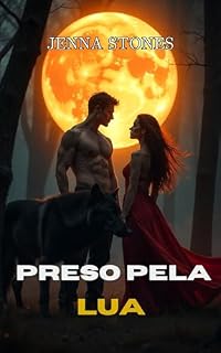 Livro Preso pela Lua: Um romance de companheiro predestinado de amor proibido, poder e traição