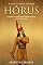 Livro Hórus: A História e o Legado do Antigo Deus Egípcio, Filho de Ísis e Osíris