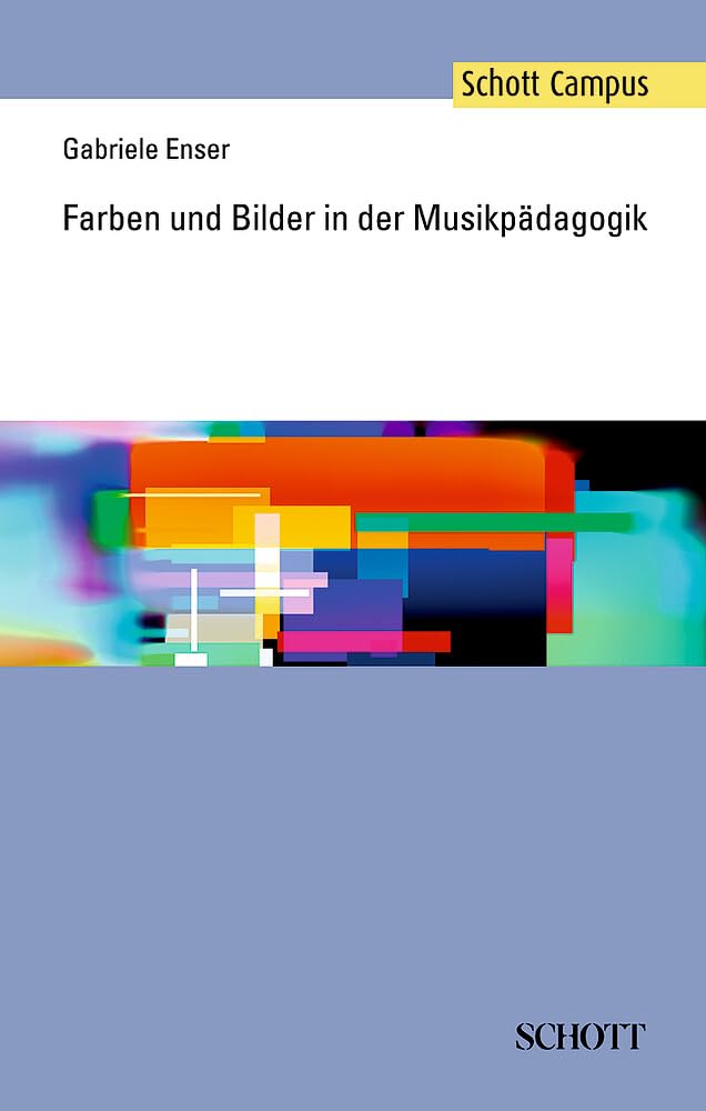 Farben Und Bilder in Der Musikpadagogik: Schott Campus