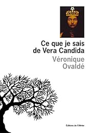 Ce que je sais de Vera Candida