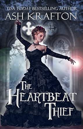 The Heartbeat Thief: A Victorian Historical Fantasy ...