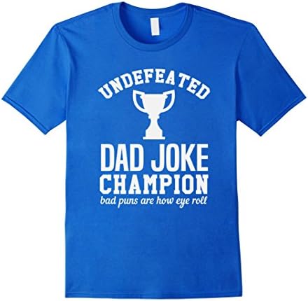 Mens Undefeated Dad Joke Champion T-Shirt Funny Tee XL Royal Blue