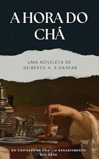 Livro A Hora do Chá (Una' O Renascimento das Eras)