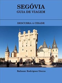 Livro SEGÓVIA GUIA DE VIAGEM: DESCUBRA A CIDADE