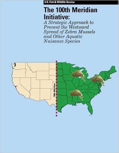 The 100th Meridian Initiative A Strategic Approach To Prevent The Westward Spread Of Zebra Mussels And Other Aquatic Nuisance Species U S Fish And Wildlife Service 9781507642368 Books Amazon Ca