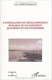 L' intégration du développement durable au management quotidien d'une entreprise