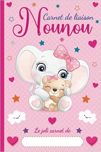 Carnet De Liaison Nounou Cahier De Transmission Assistante Maternelle Parents Pour Suivre Son Bebe Ou Enfant Journal De Bord De Vie Et D Abitudes Agenda De Correspondance Du