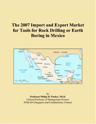 The 2007 Import and Export Market for Tools for Rock Drilling or Earth Boring in Mexico