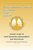 2017 Pocket Guide to COPD Diagnosis, Management and Prevention: A Guide for Healthcare Professionals