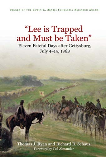 "Lee is Trapped, and Must be Taken": Eleven Fateful