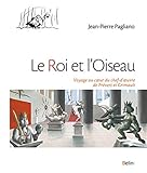 Le Roi et l'Oiseau : Voyage au coeur du chef-d'oeuvre de Prévert et Grimault by