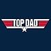 Top Dad - Gun, Papa, Pops, Grandfather - Adult Cotton T-Shirt - X-Large - Navy