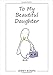 To My Beautiful Daughter by Jenny Kempe, A Cute and Sweet Gift Book for Birthday, Graduation, or Christmas, Featuring Adorable Penguin Illustrations from Blue Mountain Arts