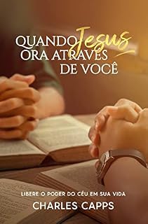 Livro Quando Jesus Ora Através de Você