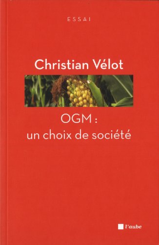 OGM, un choix de société