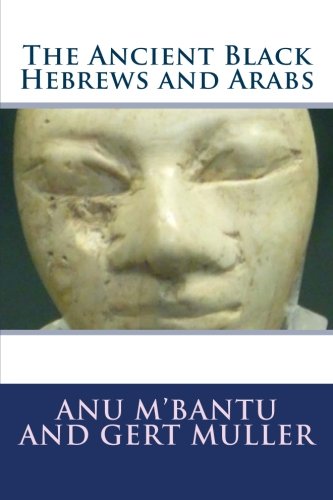 The ancient black hebrews and arabs