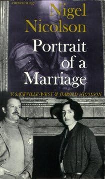 Portrait of a Marriage: V. Sackville-West and Harold Nicolson