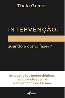 Livro Intervenção, quando e como fazer?: Intervenções Metodológicas na aprendizagem e suas práticas de Ensino