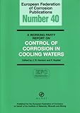 Working Party Report on Control of Corrosion in Cooling Waters, , 1904350348