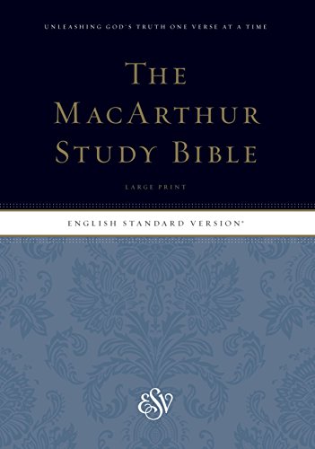 ESV MacArthur Study Bible, Large Print ESV MacArthur Study Bible, Large Print