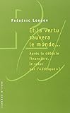 Et la vertu sauvera le monde by 