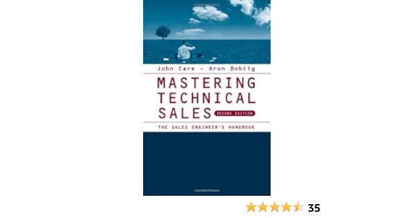 Amazon Com Mastering Technical Sales The Sales Engineer S Handbook Artech House Technology Management Library Ebook Care John Bohlig Aron Kindle Store Amazon Com Mastering Technical Sales The Sales Engineer S Handbook Artech House Technology Management Library Ebook Care John Bohlig Aron Kindle Store