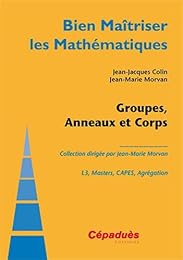 Groupes, anneaux et corps