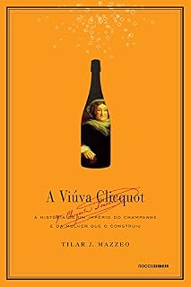 Livro A viúva Clicquot: A história de um império do champanhe e da mulher que o construiu