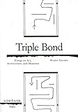 Image de Triple Bond: Essays on Art, Architecture and the Museum
