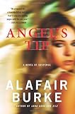 By Alafair Burke Angel's Tip: A Novel of Suspense (Ellie Hatcher) (Reprint) [Paperback]