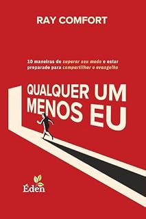 Livro Qualquer Um Menos Eu: 10 Maneiras de Superar Seu Medo e Estar Preparado para Compartilhar o Evangelho