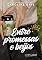 Livro Entre promessas e beijos: Os prós e contras de um casamento