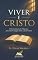 Livro VIVER É CRISTO: 49 devocionais em Filipenses para uma fé alegre, firme e perseverante