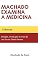 Livro Machado examina a medicina