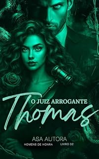 Livro O Juiz Arrogante: Thomas (Homens de Honra Livro 2)