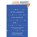 With Liberty and Justice for Some: How the Law Is Used to Destroy Equality and Protect the Powerful