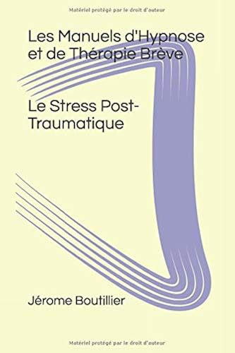 Download Les Manuels d'Hypnose et de Thérapie Brève Le Stress Post-Traumatique PDF