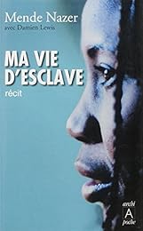Ma vie d'esclave